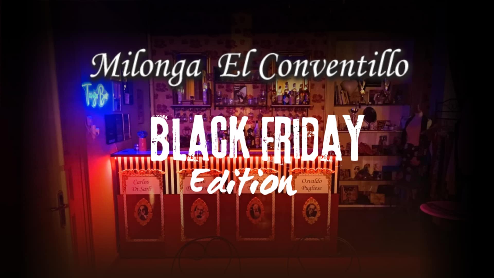 Milonga El Conventillo Black Friday Edition
