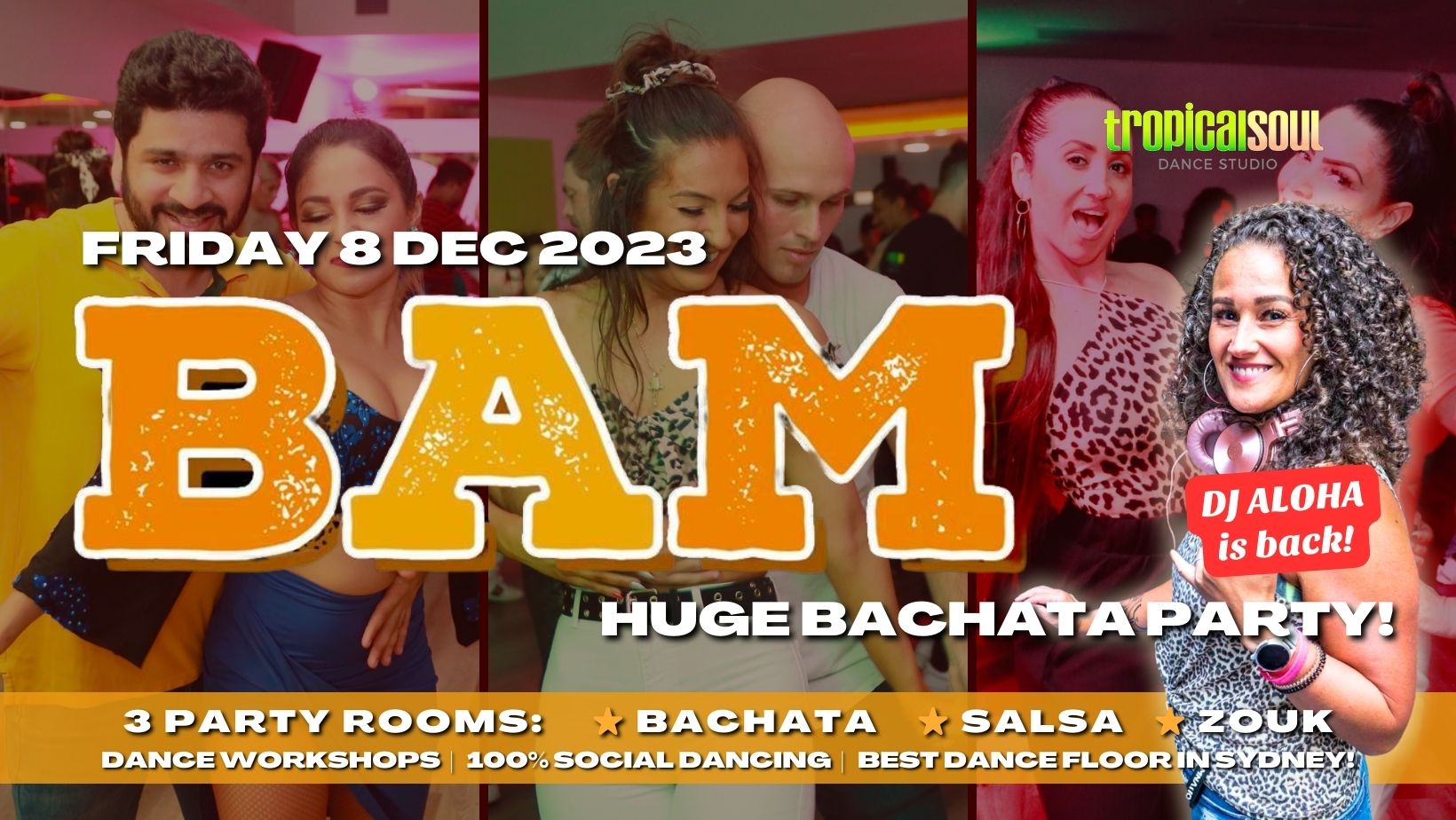 B.A.M PARTY! FRI 8 DEC 2023 - BACHATA + SALSA + ZOUK NIGHT