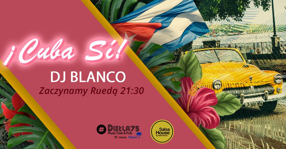 Cuba Si! Dj Blanco + Rueda na start