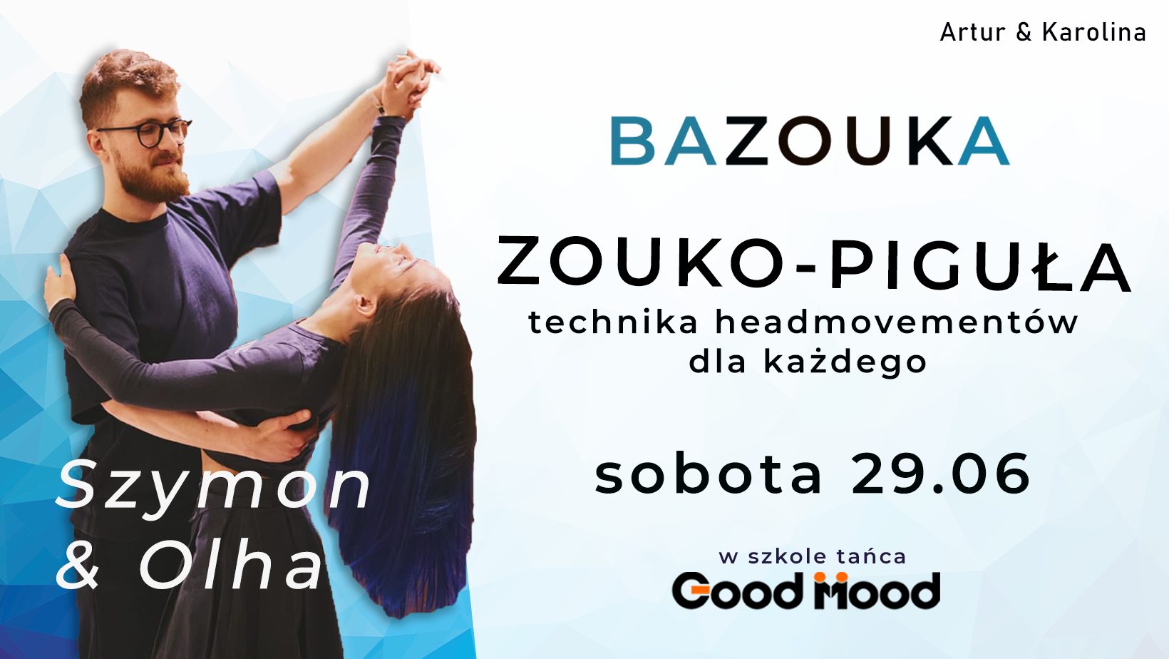 ZOUK W PIGUŁCE - technika headmovementów - WARSZTATY z Szymonem & Olhą