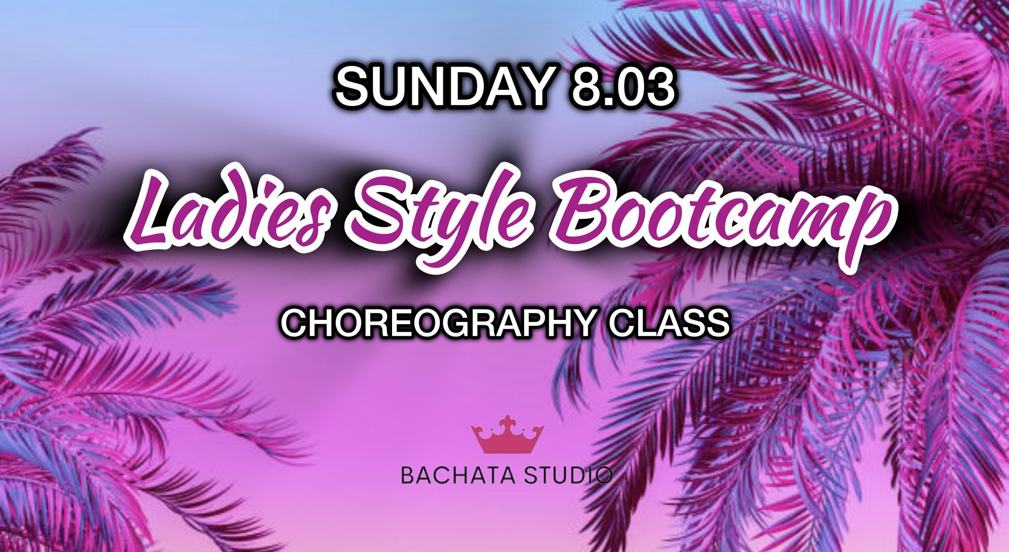 Bachata Lady Style Bootcamp (8.03.2026)