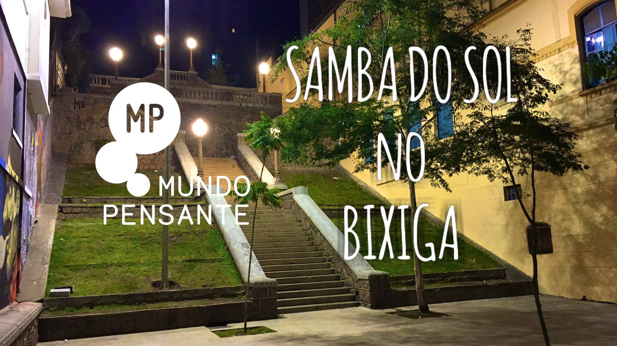 Samba do Sol no Bixiga *Grátis* no Mundo Pensante!