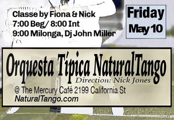 Orquesta NaturalTango Milonga! with Classes by Nick & Fiona!