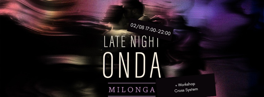 Late Night Ondađź”® #8 - Milonga + Warsztat Volcadas!