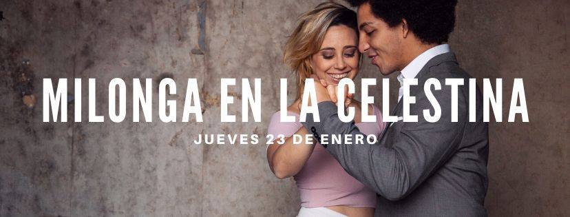 ★Milonga en "La Celestina" - 23 De Enero★