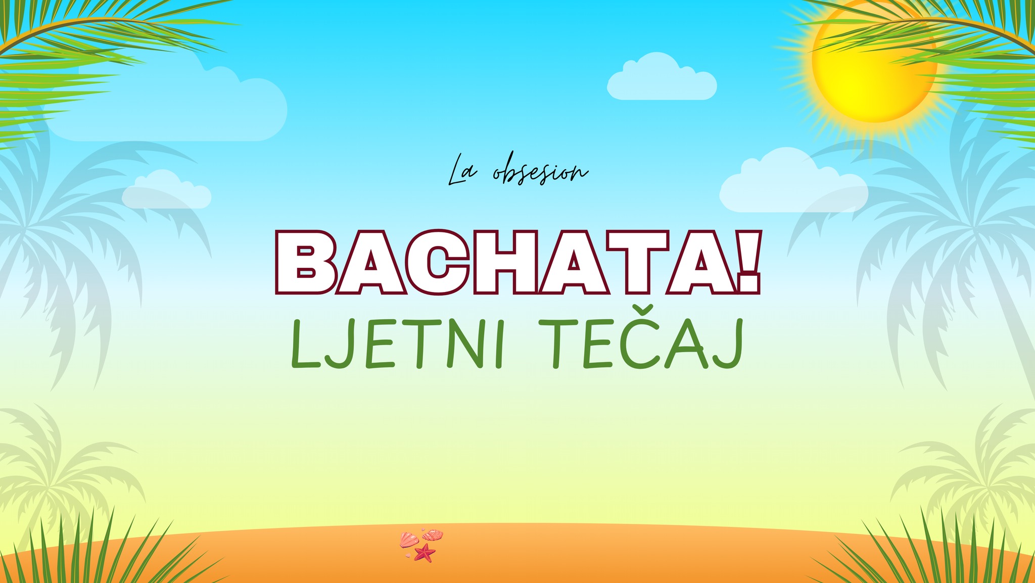 🌴 BACHATA LJETNI TEČAJ 💃🕺