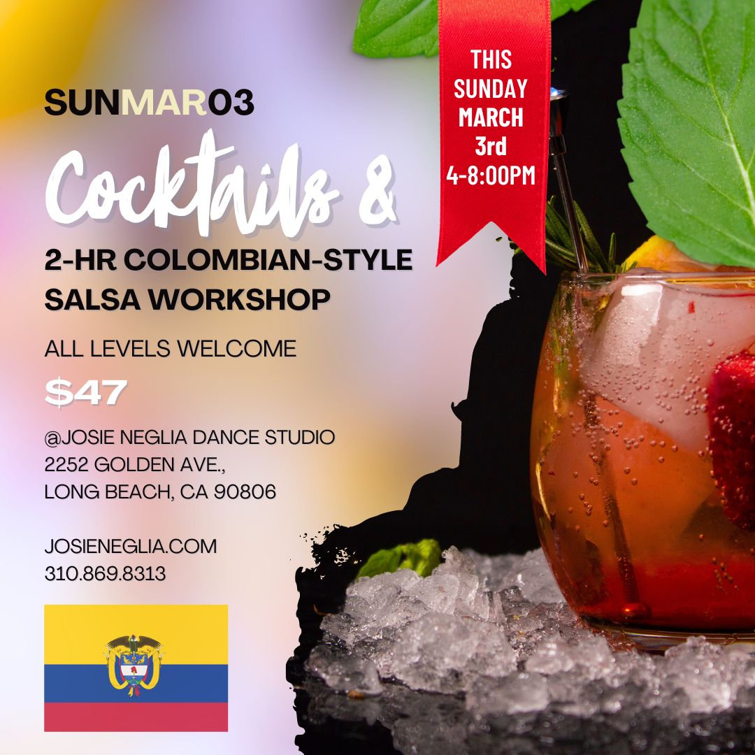 Cocktails & Colombian-Style Salsa -- Sun. Mar 3rd @4-8PM $47