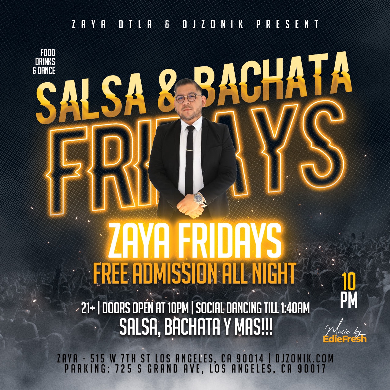 Zaya Fridays. Free admission.