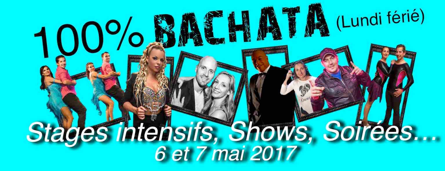 100% Bachata the week-end ! Stages, Shows, Soirées