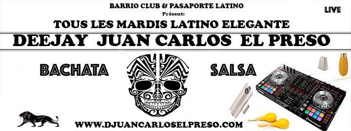 Pasaporte Latino:Tous Les Mardis Latino Elegante au Barrio Club