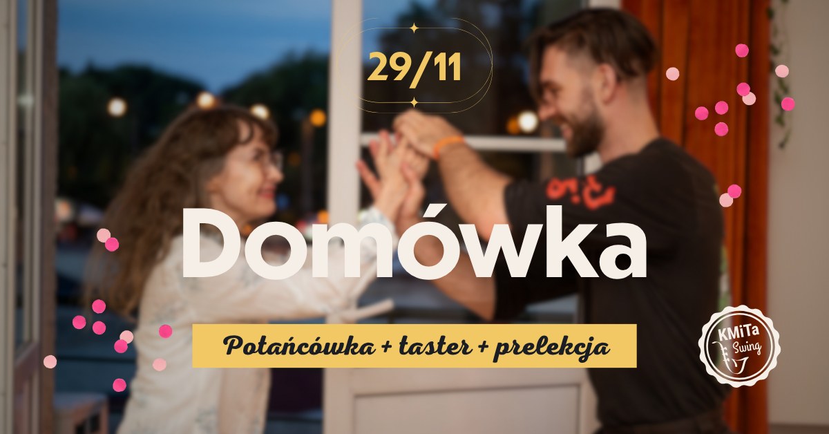 Domówka w Studiu KMiTa Swing: impreza + taster i prelekcja 29 listopada