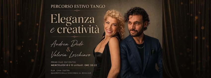 Percorso Estivo di Tango e Portamento: “Eleganza e Creatività” di Valeria e Andrea 1, 8 e15 luglio