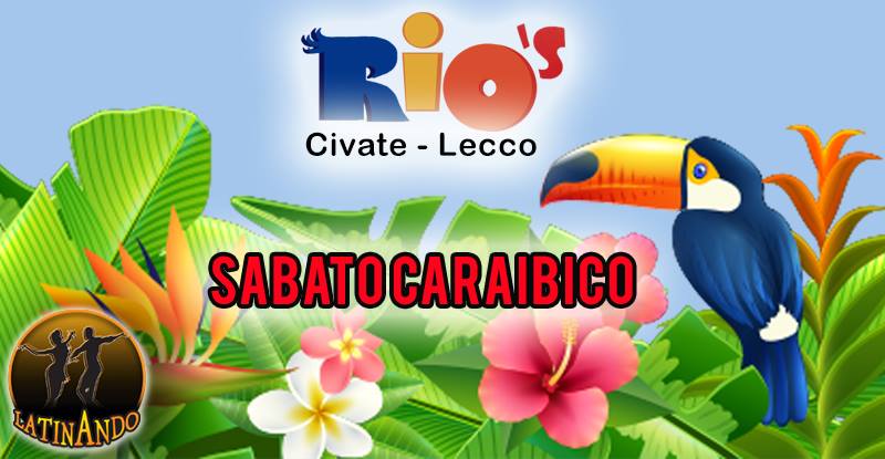 Sabato Caraibico da Rio's - Civate Lecco