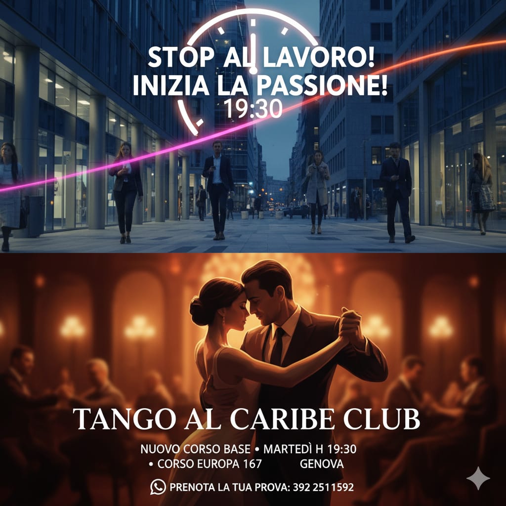 STOP al lavoro! Inizia la passione! MARTEDI TANGO ore 19.30 al CARIBE CORSO EUROPA