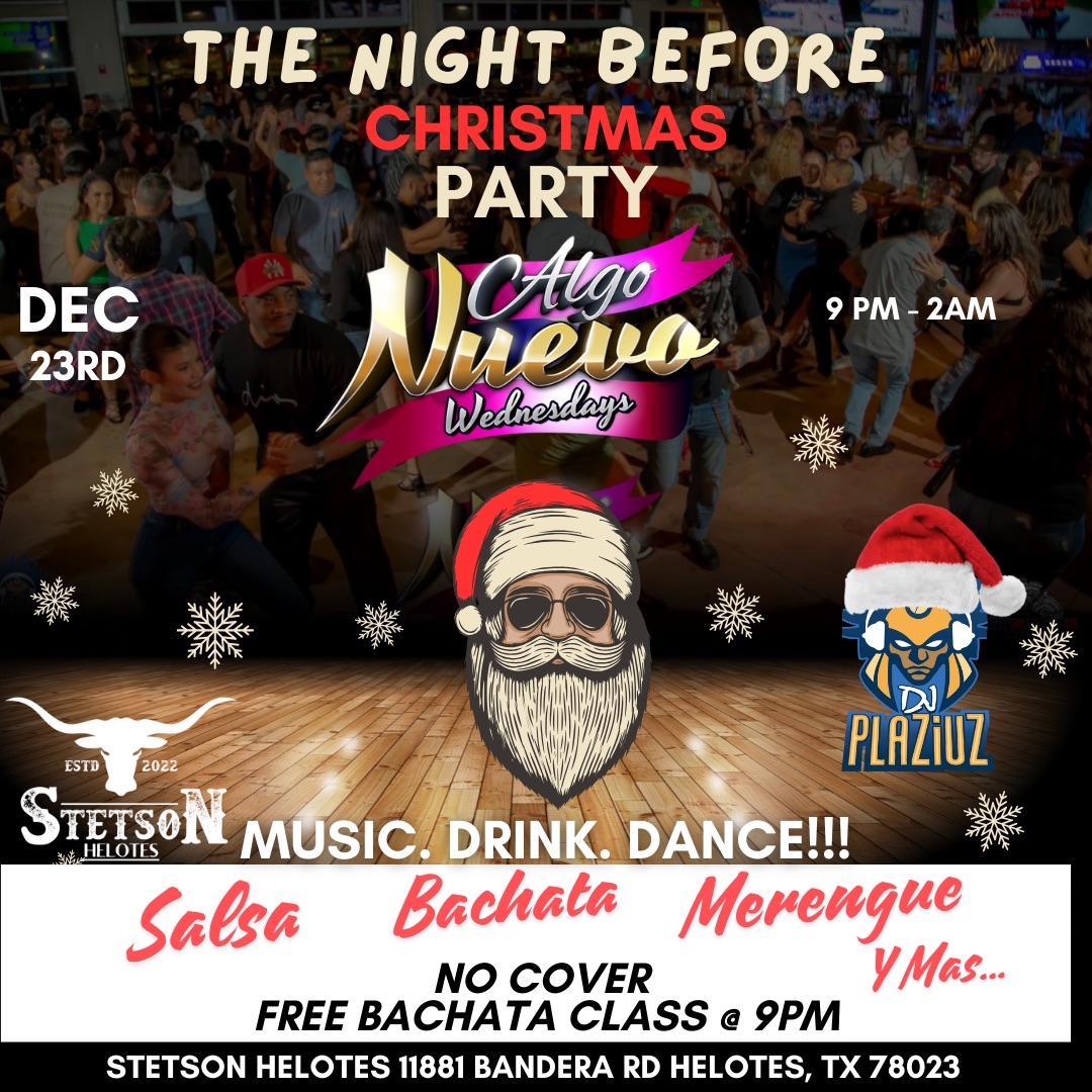 The night before Christmas Latin Party- TUESDAY ALGO NUEVO