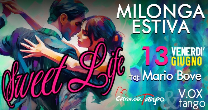 Milonga d'Estate_ SWEET LIFE_ Tdj: MARIO BOVE