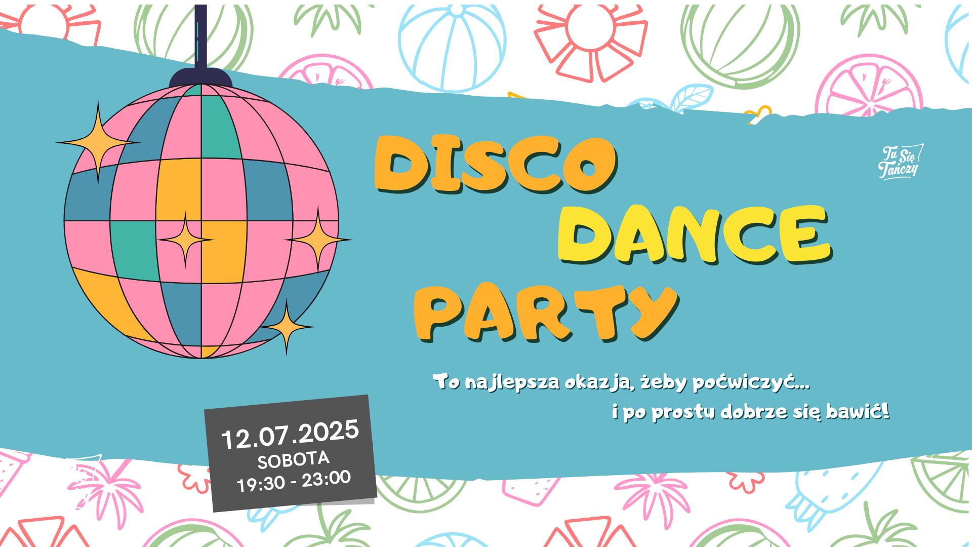 Wakacyjne DISCO DANCE PARTY w Pałacu!!!