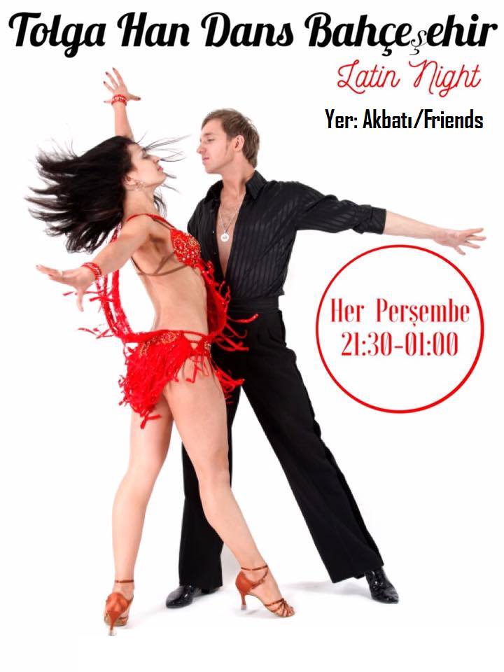 Tolga Han Bahçeşehir Latin Night&Akbatı Friends