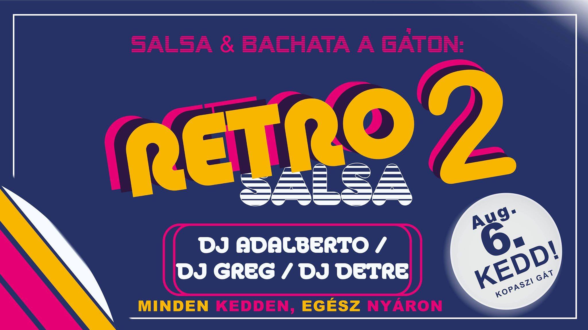 Salsa & Bachata a Gáton: Ismét Retro!