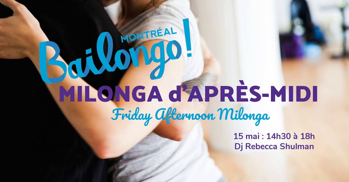 Bailongo Milonga d'Aprรจs-midi โข Afternoon Milonga!