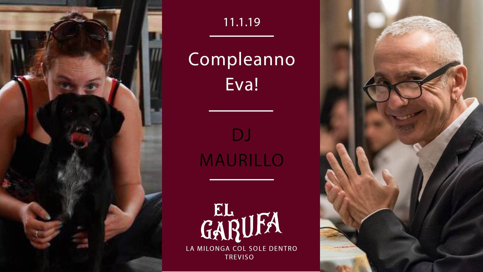 11.1 El Garufa: Compleanno Eva + Dj Maurillo
