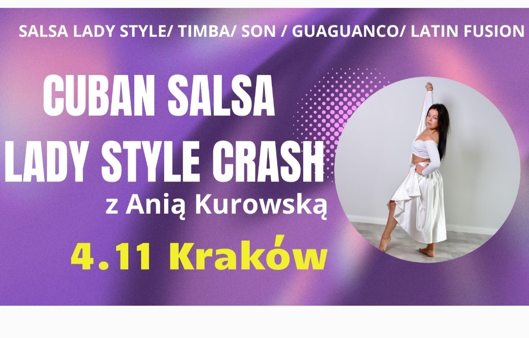 Cuban Salsa Lady Style Crash - warsztaty dla Kobiet z Anią Kurowską Kraków 4 listopada 2023