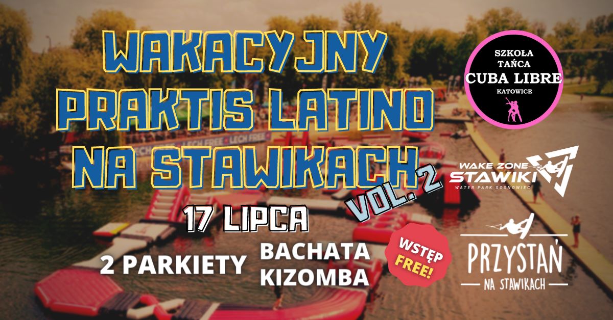 Wakacyjny Praktis Latino na Stawikach - Vol. 2