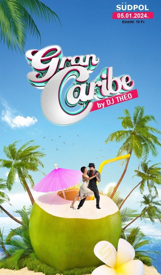 GRAN CARIBE (Neu im Südpol Luzern) Salsa & Bachata mit DJ Theo