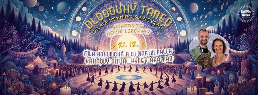 Dlooouhý tanec - oslava zimního Slunovratu s kakaovou ceremonií + DJ Martin Palla