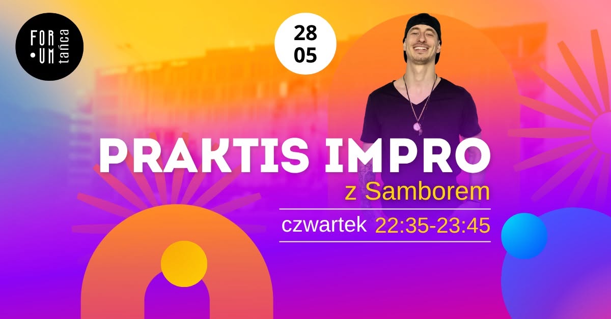 PRAKTIS IMPRO w Forum Tańca!