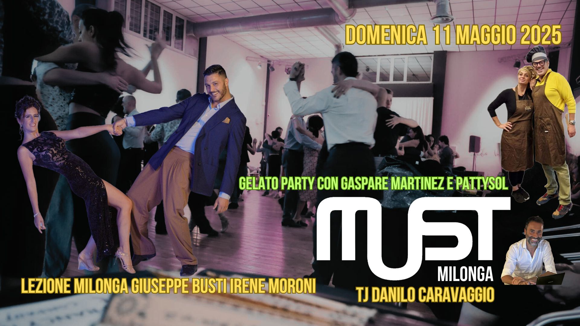 MUST Milonga - Tj Danilo Caravaggio - Gelato Party Gaspare & Pattysol - Lezione Milonga Peppe Irene