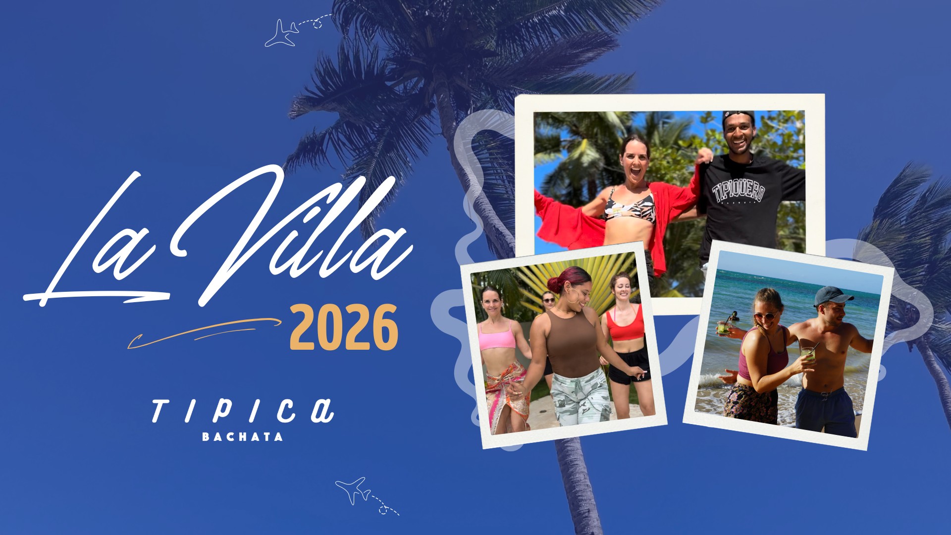 La Villa TIPICA 2026