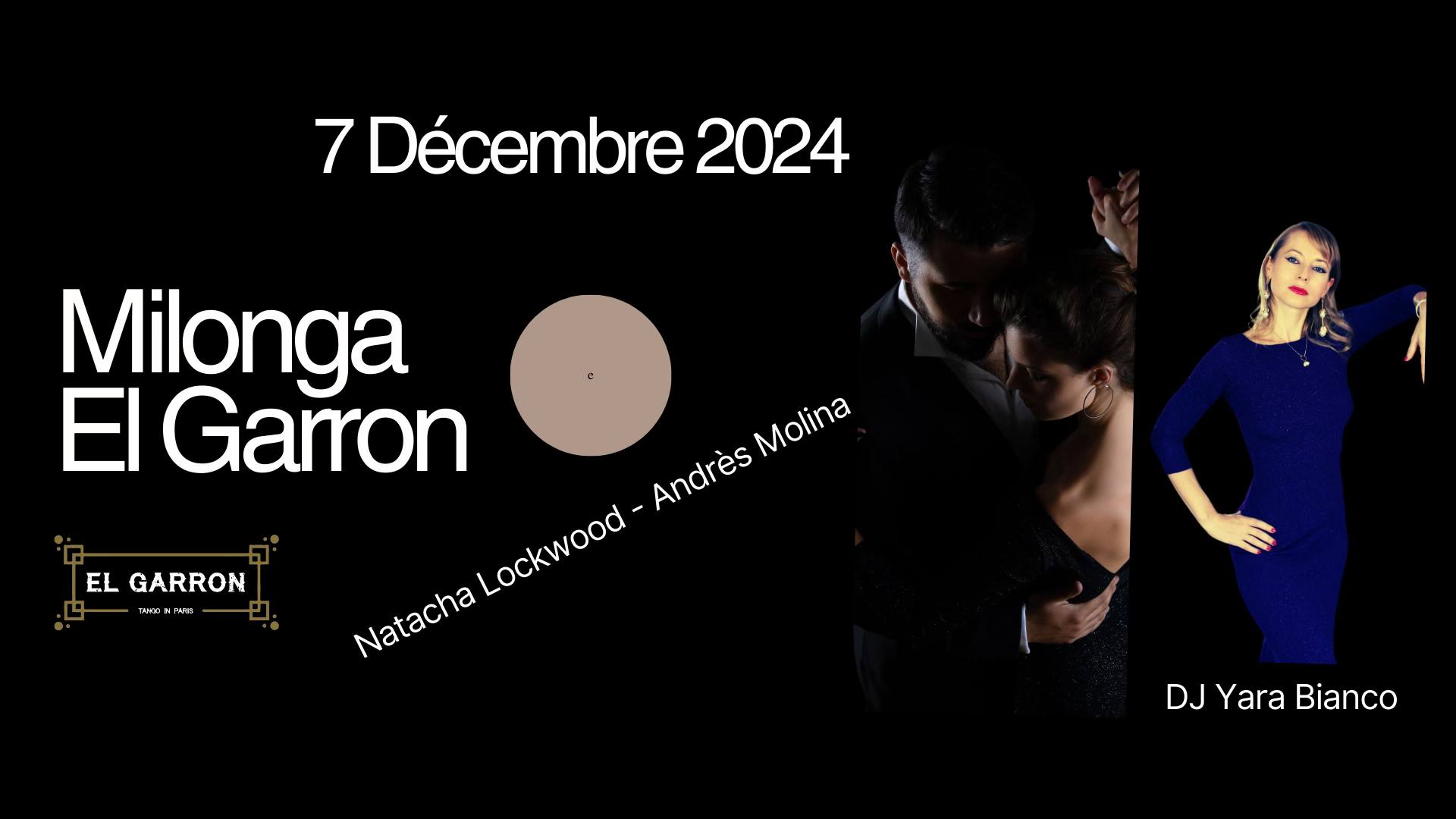 Milonga El Garrón : Lockwood Natacha - Andrés Molina DJ Yara Bianco