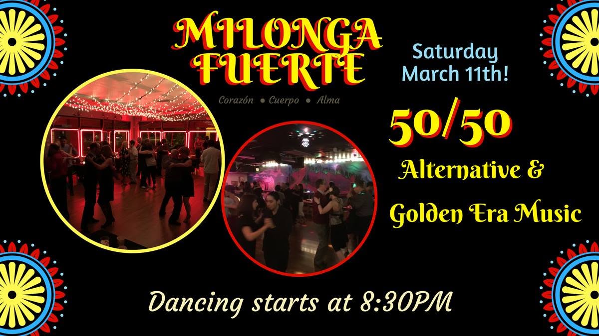 Milonga Fuerte 50 50 Edition 3.11.17
