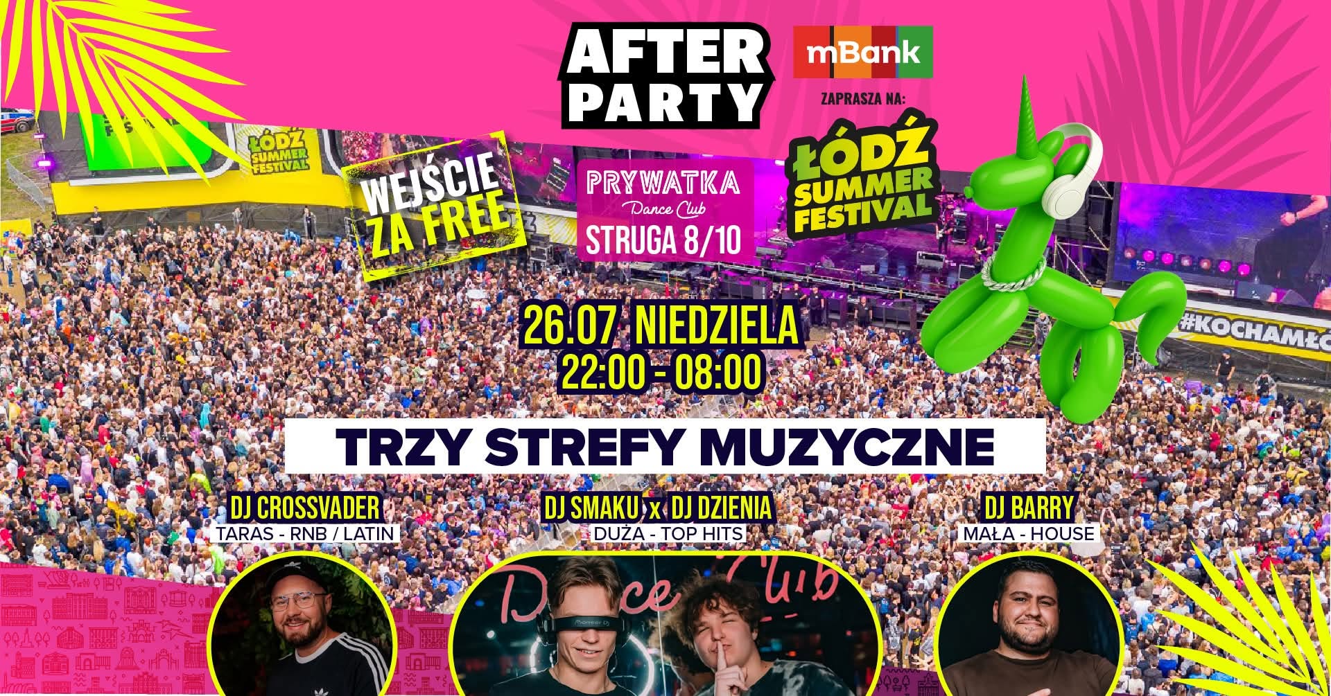 Oficjalne After Party Łódź Summer Festival Niedziela 26 lipca Wejście FREE