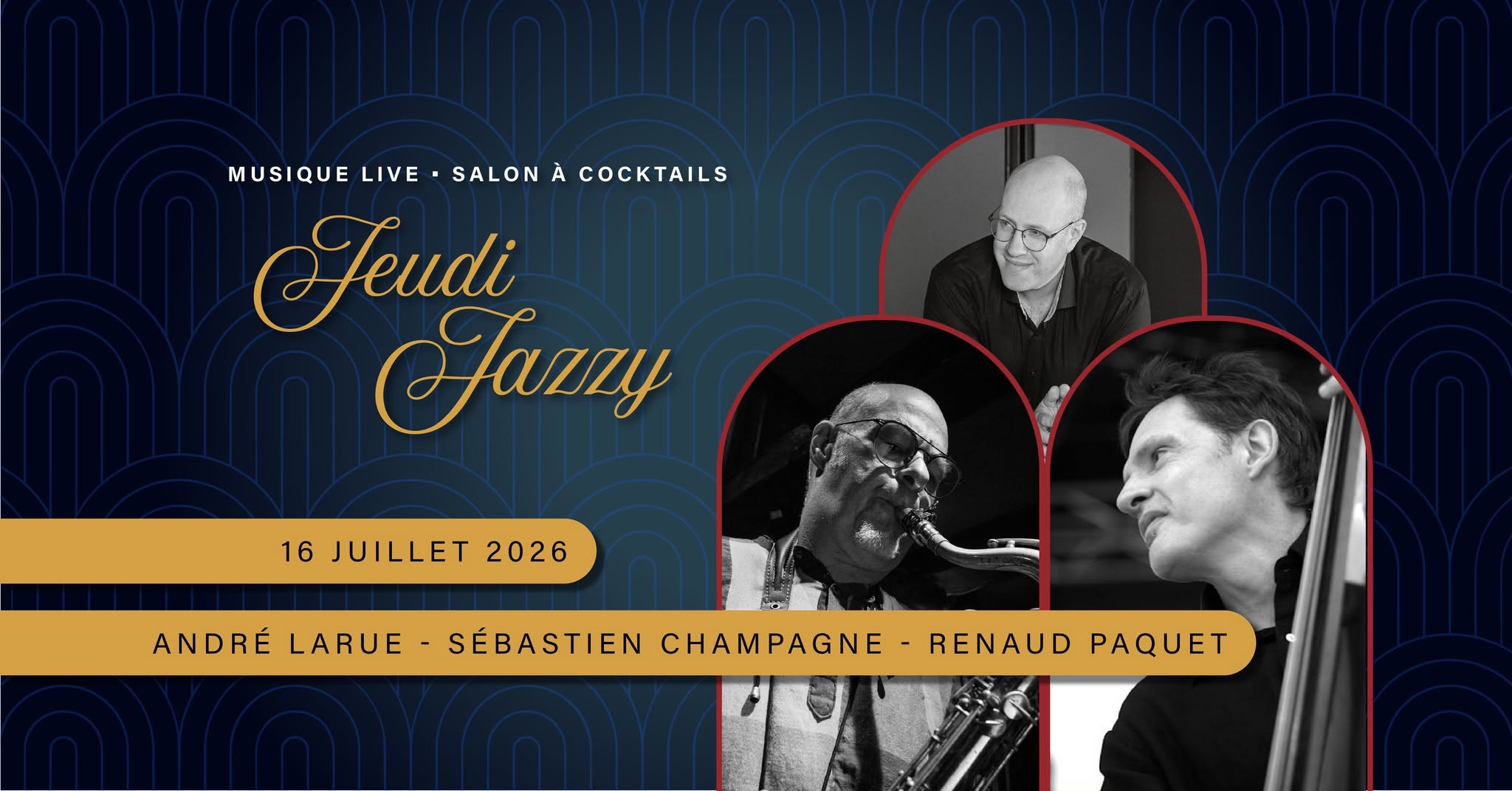 Jeudi Jazzy - Musique LIVE - André Larue, Sébastien Champagne et Renaud Paquet