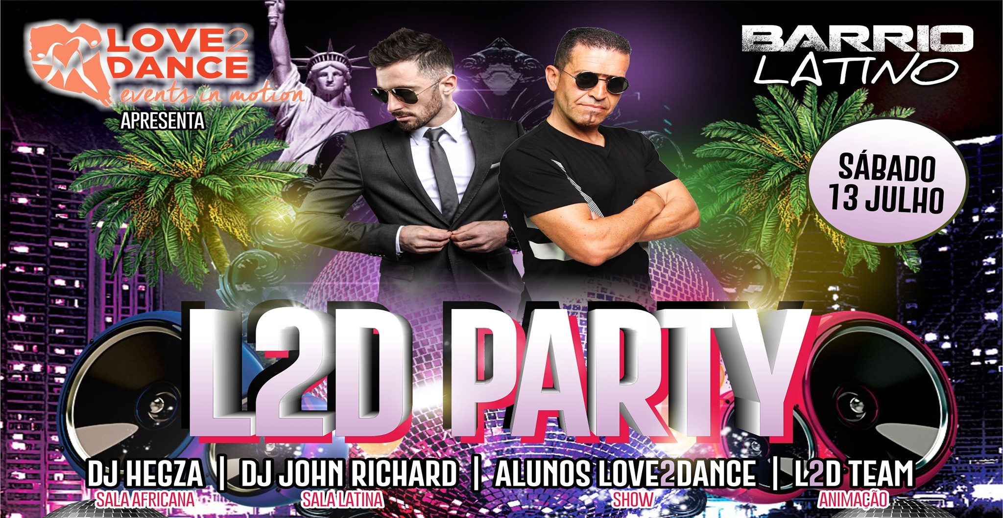 Love 2 Dance Party - Sábado 13 Julho no Barrio Latino
