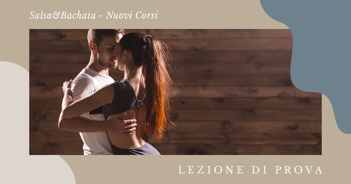 Salsa&Bachata - Lezioni di Prova