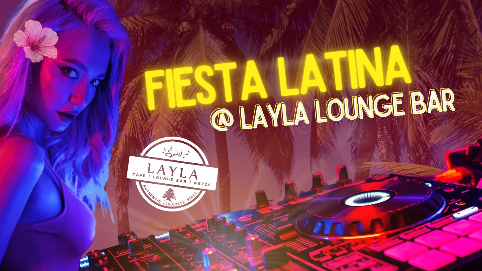 FIESTA LATINA @Layla!