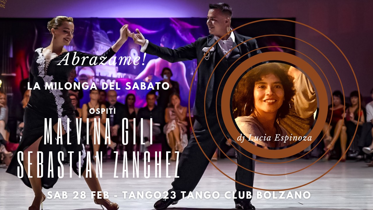 Abrazame! La milonga del Sabato. Tdj Lucia Espinoza - ospiti Malvina Gili e Sebastian Zanchez