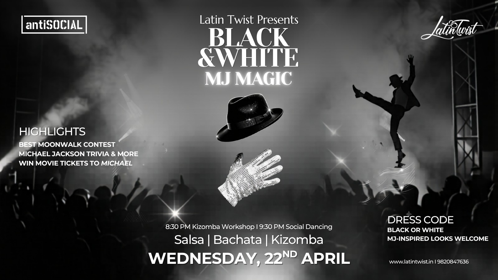 Wednesday 22 April Latin Twist Presents: Black & White MJ Night @AntiSocial Lower Parel