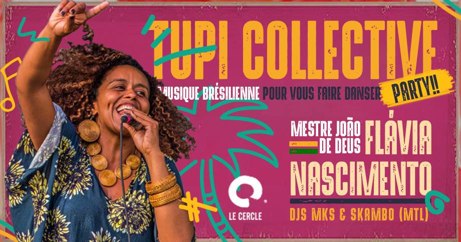 Tupi Collective Party avec Flavia Nascimento & Mestre João
