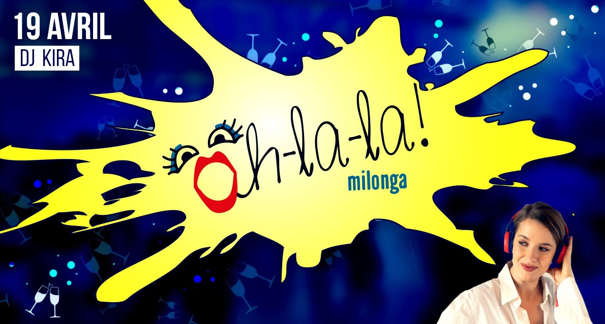 Milonga Oh-La-La ! Dj Kira !