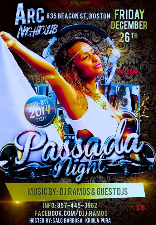 DJ Ramos&Friends Presents: PASSADA NIGHT....FRIDAY DEC 26TH....AT THE ARC N