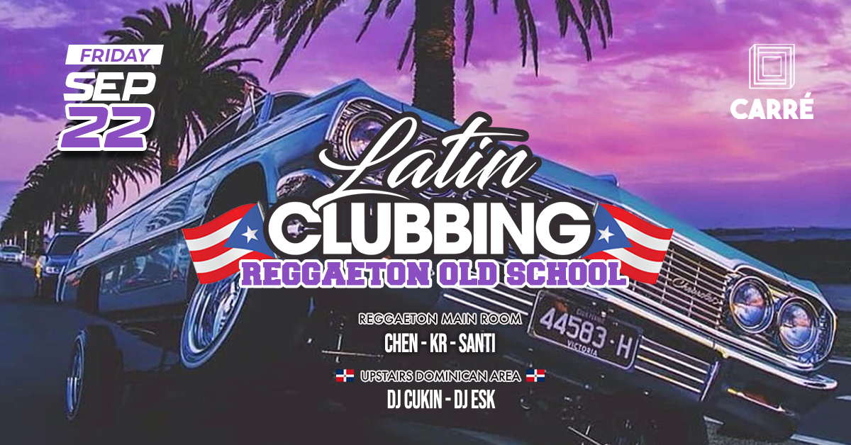 Fri 22.09 • LC REGGAETON OLD SCHOOL edit• Carré