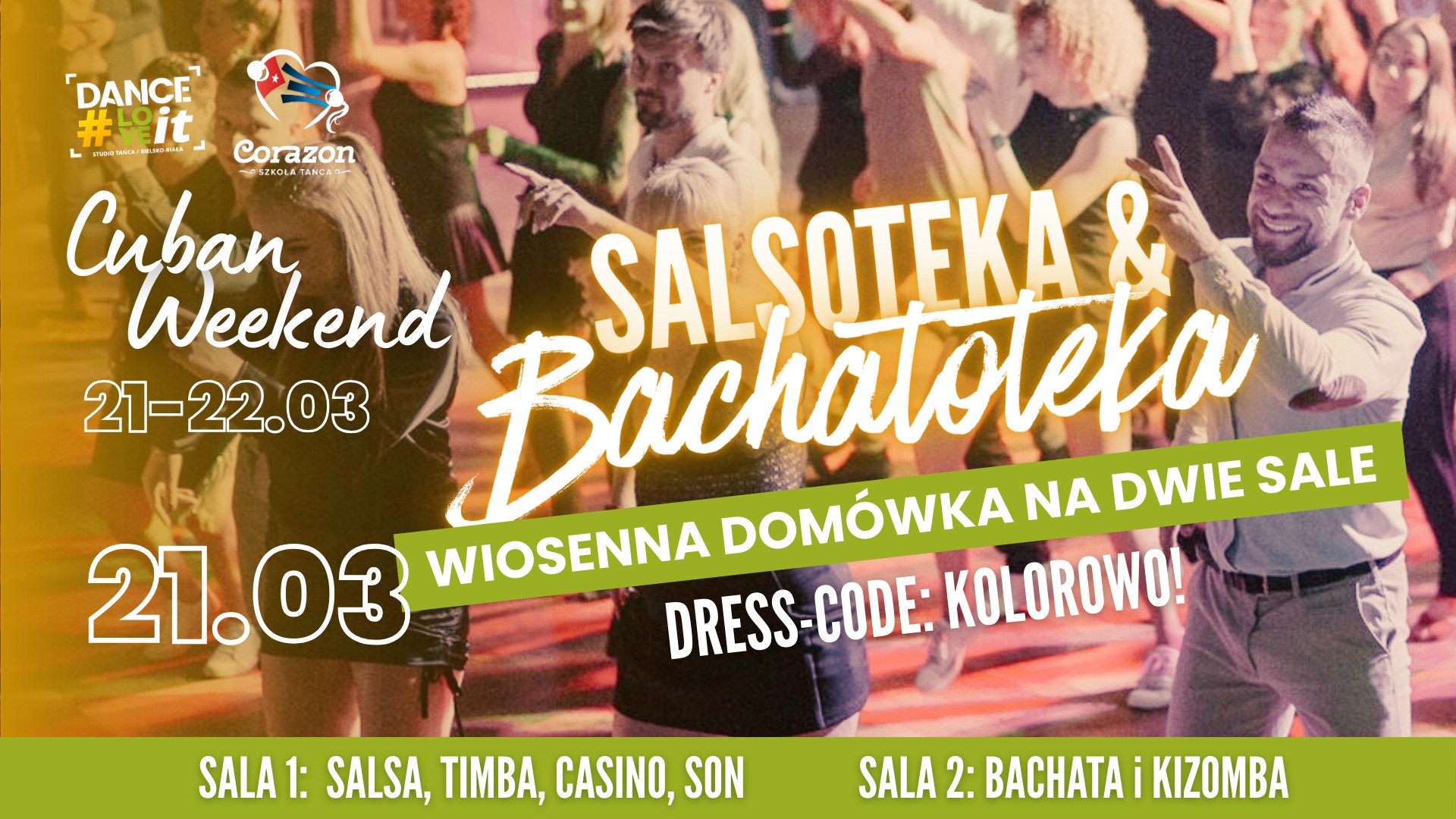 Wiosenna Domówka na dwie sale - Salsa i Bachata w DANCE#LOVEit & CORAZON