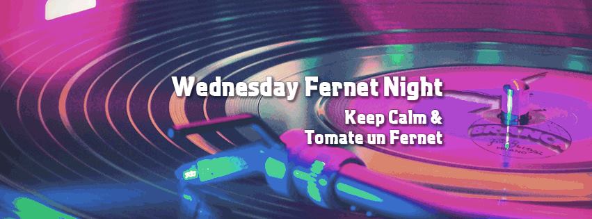 Wednesday Fernet Night. DJ - Germán Cuestas!