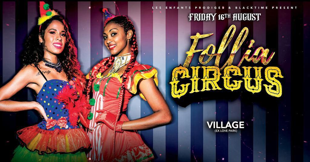 Village ● Follia Latina Circus ● Venerdi 23.08.19