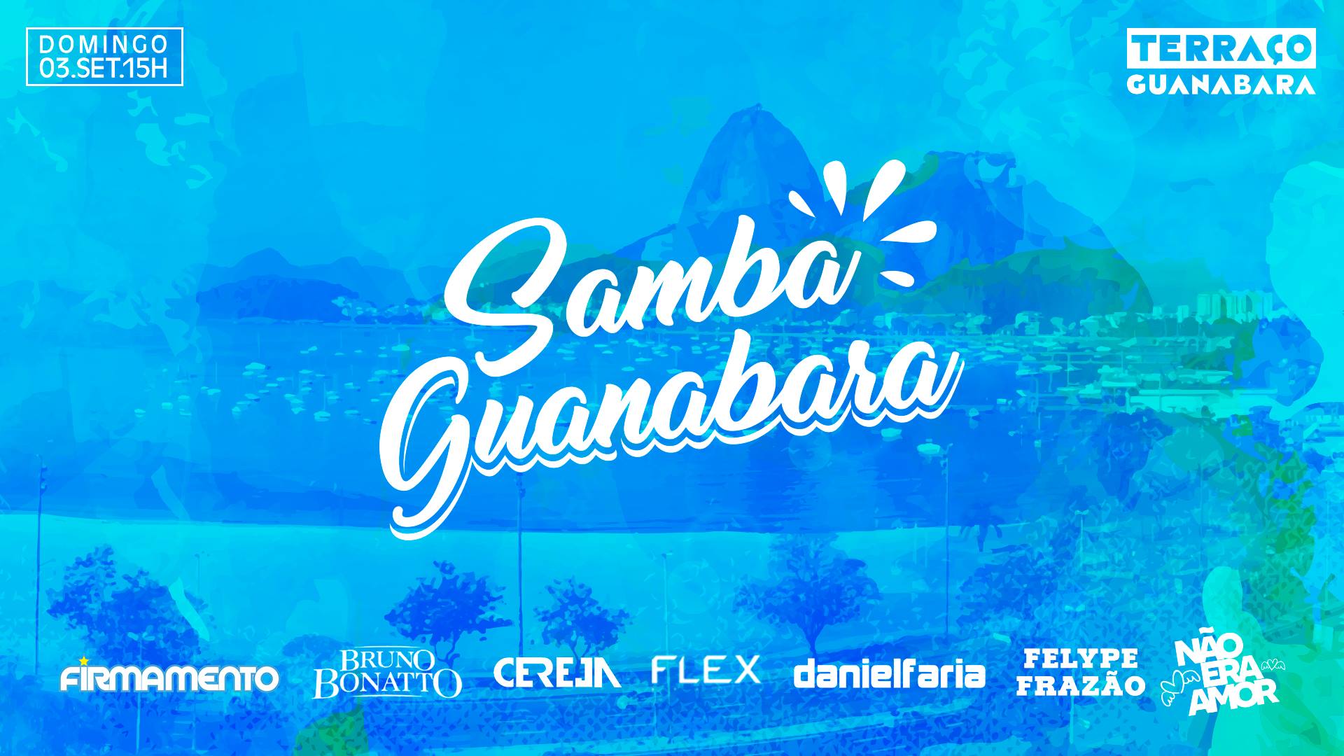 Samba Guanabara : HOJE : Local Inédito - Terraço Guanabara