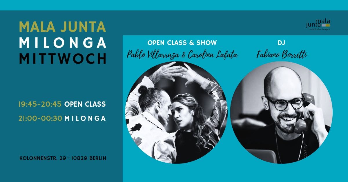 Mala Junta Milonga Mittwoch OPEN CLASS & SHOW Pablo Villarraza & Carolina Lafata DJ Fabiano